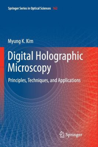 Kniha Digital Holographic Microscopy Myung K. Kim