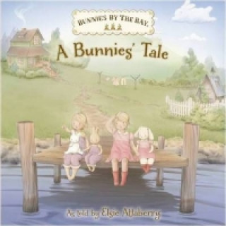 Carte Bunnies by the Bay: A Bunnie's Tale Elsie Attaberry