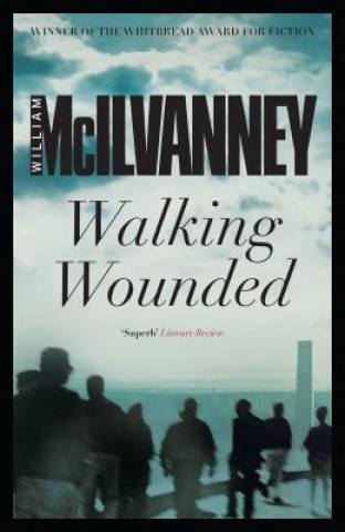 Könyv Walking Wounded William McIlvanney