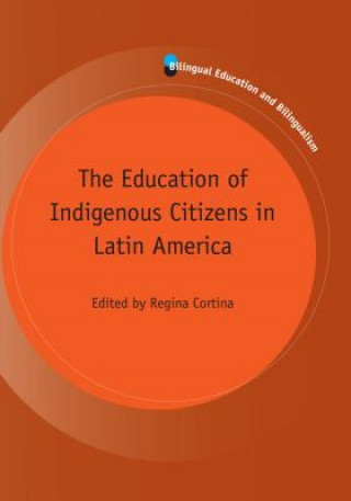 Carte Education of Indigenous Citizens in Latin America Regina Cortina