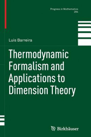Carte Thermodynamic Formalism and Applications to Dimension Theory Luis Barreira