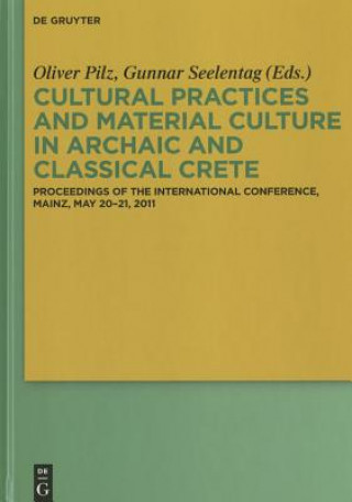 Book Cultural Practices and Material Culture in Archaic and Classical Crete Oliver Pilz