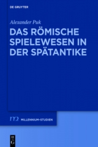 Książka Das römische Spielewesen in der Spätantike Alexander Puk