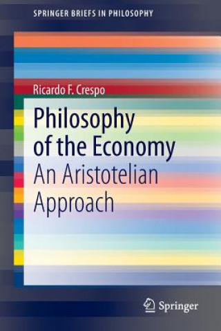 Kniha Philosophy of the Economy Ricardo F. Crespo