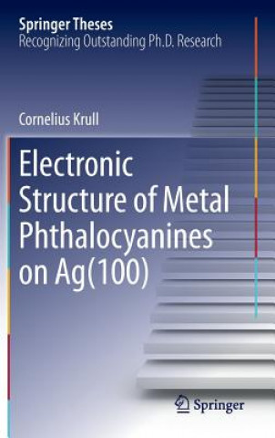 Kniha Electronic Structure of Metal Phthalocyanines on Ag(100) Cornelius Krull