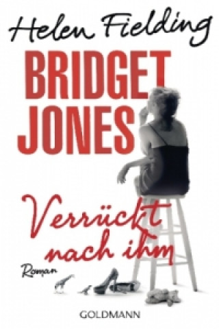 Kniha Bridget Jones - Verrückt nach ihm Helen Fielding