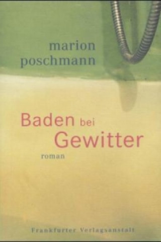 Kniha Baden bei Gewitter Marion Poschmann