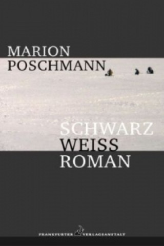 Książka Schwarzweissroman Marion Poschmann