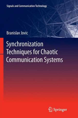 Książka Synchronization Techniques for Chaotic Communication Systems Branislav Jovic