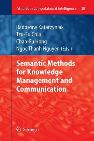 Knjiga Semantic Methods for Knowledge Management and Communication Rados aw Katarzyniak Katarzyniak
