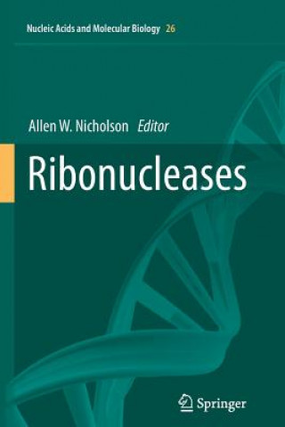 Kniha Ribonucleases Allen W. Nicholson