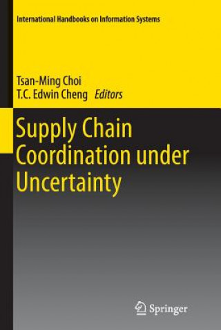 Carte Supply Chain Coordination under Uncertainty Tsan-Ming Choi