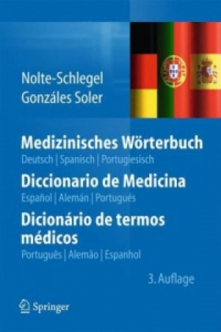 Könyv Medizinisches Worterbuch/Diccionario de Medicina/Dicionario de termos medicos Irmgard Nolte-Schlegel