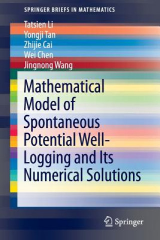Könyv Mathematical Model of Spontaneous Potential Well-Logging and Its Numerical Solutions Tatsien Li