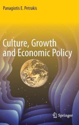 Buch Culture, Growth and Economic Policy Panagiotis E. Petrakis