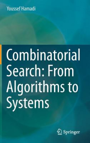 Buch Combinatorial Search: From Algorithms to Systems Youssef Hamadi