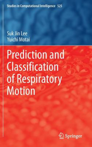 Книга Prediction and Classification of Respiratory Motion Suk Jin Lee
