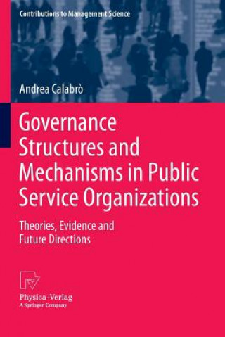 Kniha Governance Structures and Mechanisms in Public Service Organizations Andrea Calabr