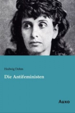 Book Die Antifeministen Hedwig Dohm