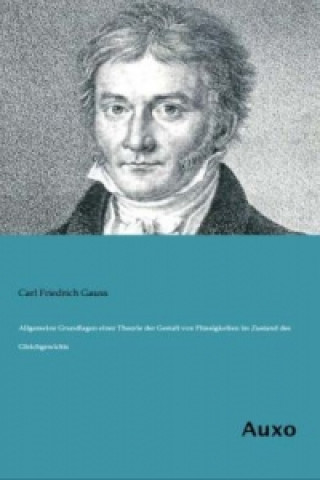 Carte Allgemeine Grundlagen einer Theorie der Gestalt von Flüssigkeiten im Zustand des Gleichgewichts Carl Friedrich Gauss