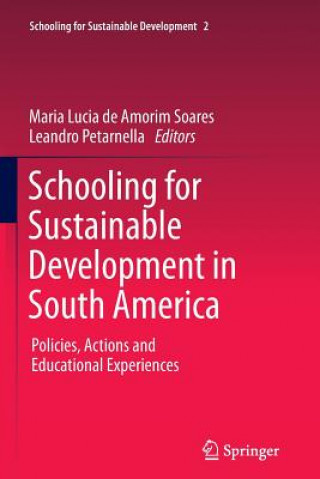 Książka Schooling for Sustainable Development in South America Maria Lucia de Amorim Soares