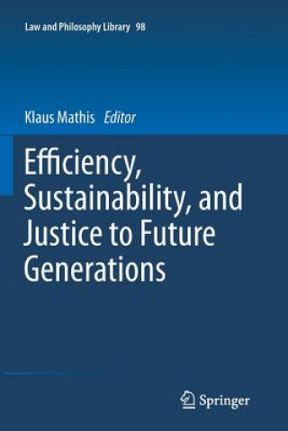 Knjiga Efficiency, Sustainability, and Justice to Future Generations Klaus Mathis