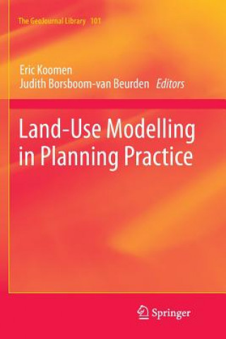 Kniha Land-Use Modelling in Planning Practice Eric Koomen