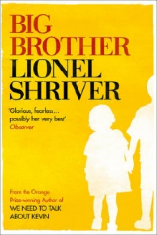 Kniha Big Brother Lionel Shriver