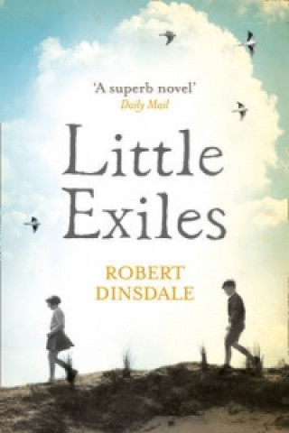 Könyv Little Exiles Robert Dinsdale
