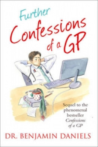 Knjiga Further Confessions of a GP Benjamin Daniels