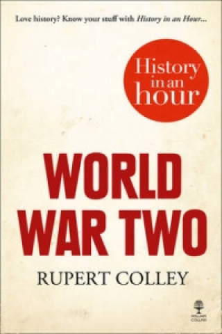 Książka World War Two: History in an Hour Rupert Colley