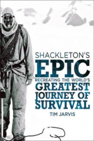 Livre Shackleton's Epic Tim Jarvis