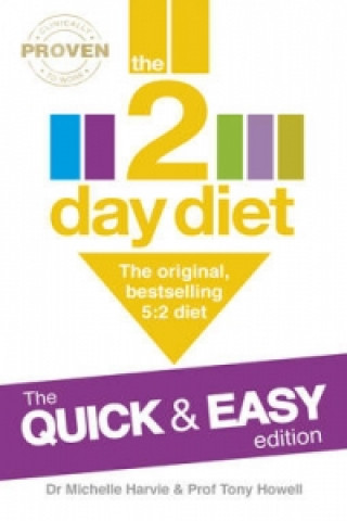 Kniha 2-Day Diet: The Quick & Easy Edition Michelle Harvie & Tony Howell