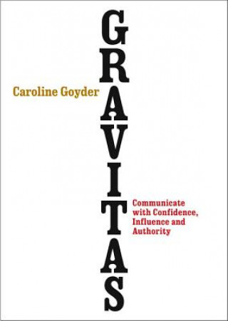 Kniha Gravitas Caroline Goyder