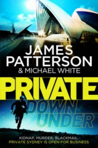 Kniha Private Down Under James Patterson