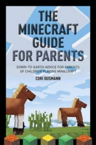 Könyv Parent's Guidebook to Minecraft (R) Cori Dusmann