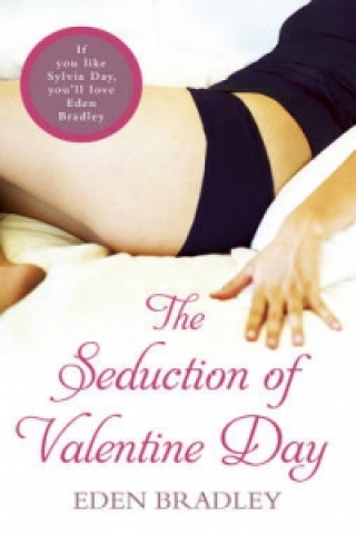 Kniha Seduction of Valentine Day Eden Bradley