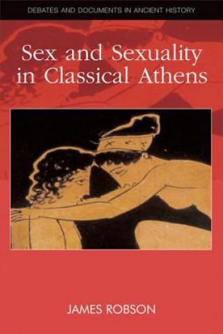 Książka Sex and Sexuality in Classical Athens James Robson