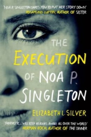 Książka Execution of Noa P. Singleton Elizabeth L Silver