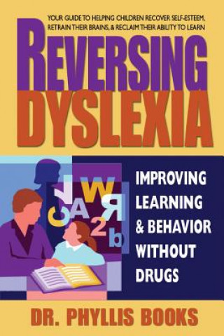 Knjiga Reversing Dyslexia Dr Phyllis Books