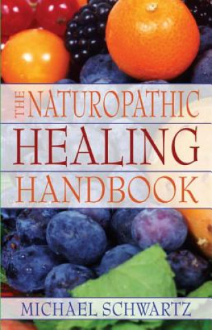 Kniha Naturopathic Healing Handbok Michael Schwartz