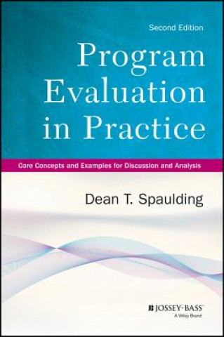 Buch Program Evaluation in Practice - Core Concepts and  Examples for Discussion and Analysis, 2nd Edition Dean T Spaulding