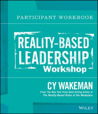 Kniha Reality-Based Leadership Workshop Participant Workbook Cy Wakeman