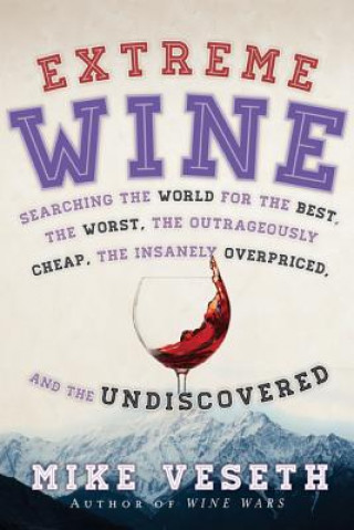 Kniha Extreme Wine Mike Veseth