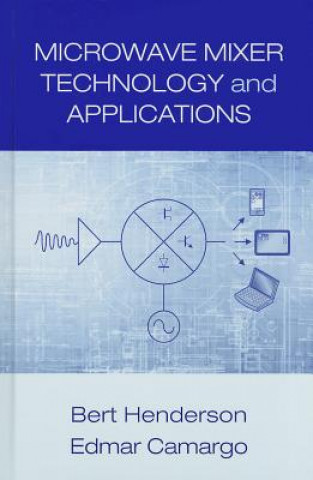 Livre Microwave Mixer Technology and Applications Bert Henderson