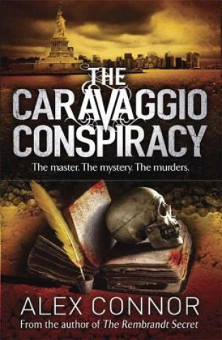 Könyv Caravaggio Conspiracy Alex Connor