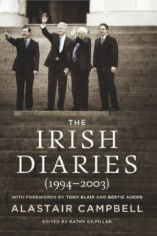 Könyv Irish Diaries Alastair Campbell