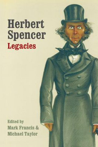Könyv Herbert Spencer: Legacies Mark Francis