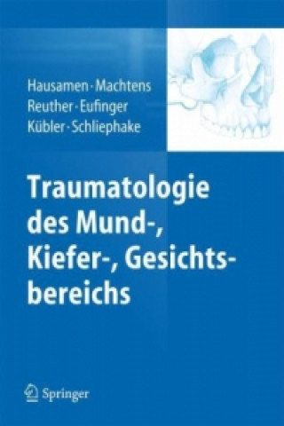 Könyv Traumatologie des Mund-, Kiefer-, Gesichtsbereichs Jarg-Erich Hausamen