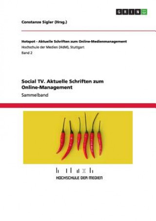 Kniha Social TV. Aktuelle Schriften zum Online-Management Constanze Sigler
